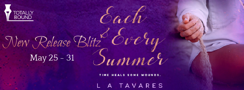 Each and Every Summer by L A Tavares