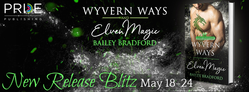 Wyvern Ways and Elven Magic by Bailey Bradford